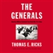 The Generals: American Military Command from World War II to Today