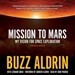 Mission to Mars: My Vision for Space Exploration