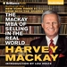 The Mackay MBA of Selling in The Real World