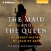 The Maid and the Queen