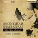 Anonymous Shake-Speare: The Man Behind