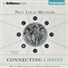 Connecting Christ: How to Discuss Jesus in a World of Diverse Paths