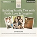 Building Family Ties with Faith, Love, & Laughter