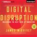 Digital Disruption: Unleashing the Next Wave of Innovation