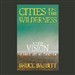 Cities in the Wilderness: A New Vision of Land Use in America