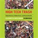 High Tech Trash: Digital Devices, Hidden Toxics, and Human Health