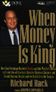 When Money Is King