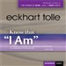 Know That 'I Am'
