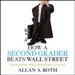 How a Second Grader Beats Wall Street: Golden Rules Any Investor Can Learn