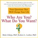 Who Are You? What Do You Want?: A Journey for the Best of Your Life