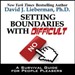 Setting Boundaries with Difficult People