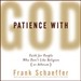 Patience with God: Faith for People Who Don't Like Religion (or Atheism)