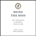 Being the Boss: The 3 Imperatives for Becoming a Great Leader