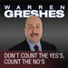 Don't Count the Yes's, Count the No's