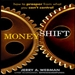 MoneyShift: How to Prosper from What You Can't Control