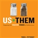 Us Plus Them: Tapping the Positive Power of Difference