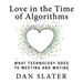 Love in the Time of Algorithms