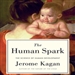The Human Spark: The Science of Human Development