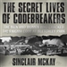 The Secret Lives of Codebreakers