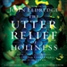 The Utter Relief of Holiness