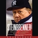 Steinbrenner: The Last Lion of Baseball