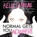 Normal Gets You Nowhere