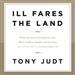 Ill Fares the Land