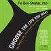Choose the Life You Want