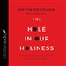 The Hole in Our Holiness