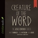 Creature of the Word: The Jesus-Centered Church