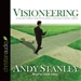 Visioneering: God's Blueprint for Developing and Maintaining Vision