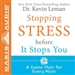 Stopping Stress Before It Stops You