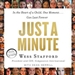 Just a Minute: In the Heart of a Child, One Moment...Can Last Forever