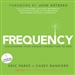 Frequency: Discovering Your Unique Connection to God