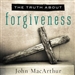 The Truth About Forgiveness
