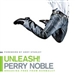 Unleash!: Breaking Free from Normalcy