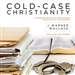 Cold-Case Christianity