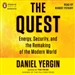The Quest: Energy, Security, and the Remaking of the Modern World