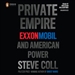 Private Empire: ExxonMobil and American Power