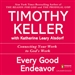 Every Good Endeavor: Connecting Your Work to God's Work