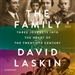 The Family: Three Journeys into the Heart of the Twentieth Century