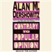 Contrary to Popular Opinion