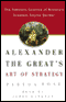Alexander the Great's Art of Strategy