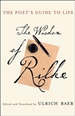The Poet's Guide to Life: The Wisdom of Rilke