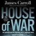 House of War: The Pentagon and the Disastrous Rise of American Power