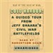 Cold Harbor: A Guided Tour from Jeff Shaara's Civil War Battlefields