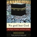 No god but God: The Origins, Evolution, and Future of Islam