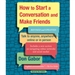 How to Start a Conversation and Make Friends