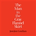 The Man in the Gray Flannel Skirt