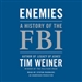 Enemies: A History of the FBI